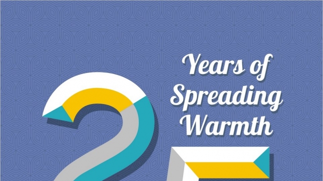 25 YEARS OF SPREADING WARMTH