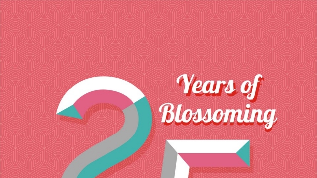 CELEBRATING 25 YEARS OF BLOSSOMING